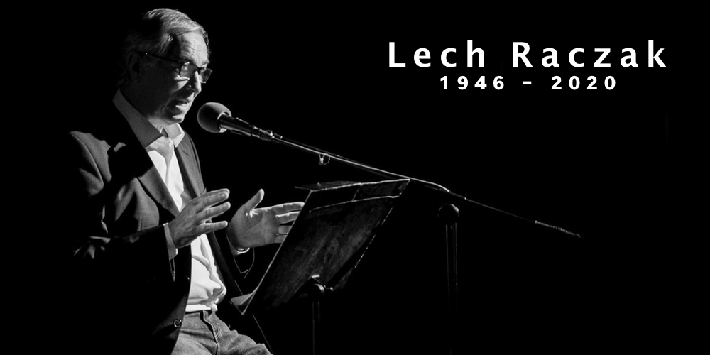 Lech Raczak 1946 – 2020